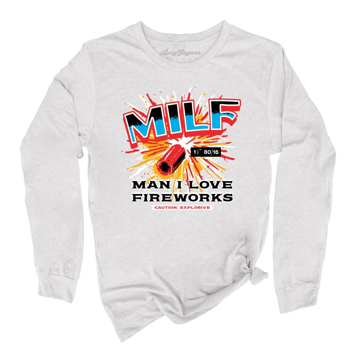 MILF Man I Love Fireworks Long Sleeve Tee