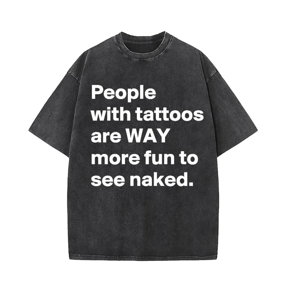 People With Tattoos Are Fun Short Sleeve T-shirt